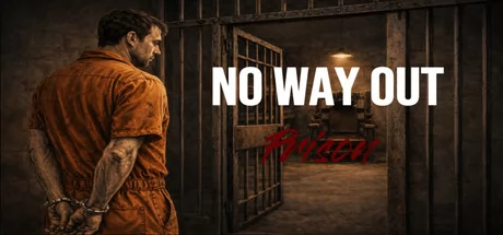 NO WAY OUT:Prison