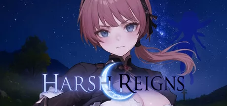 HARSH REIGNS
